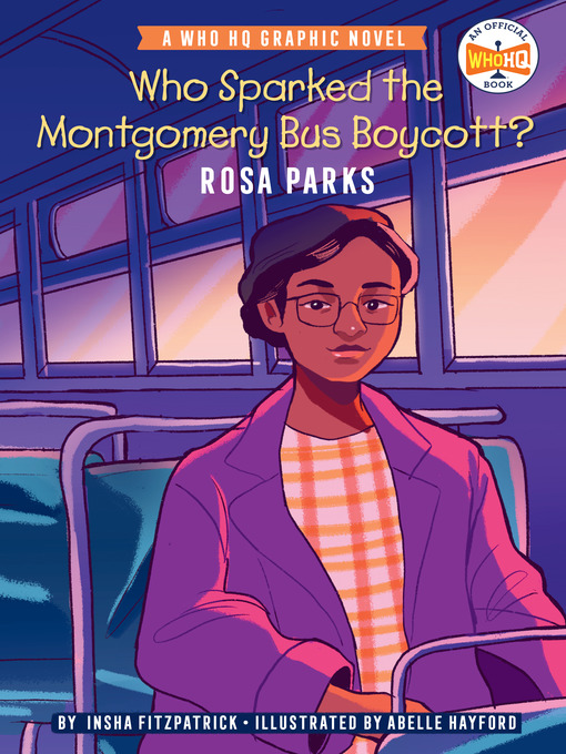 Title details for Who Sparked the Montgomery Bus Boycott?: Rosa Parks by Insha Fitzpatrick - Available